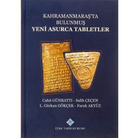 Kahramanmaraş'ta Bulunmuş Yeni Asurca Tabletler - Cahit Günbattı