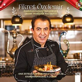 Kahramanmaraş'tan Lizbon'a Lezzet ve Kültür Yolculuğu - Fikret Özdemir