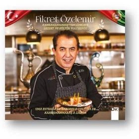 Kahramanmaraş'tan Lizbon'a Lezzet ve Kültür Yolculuğu - Fikret Özdemir