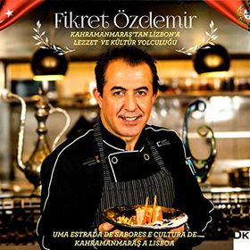 Kahramanmaraş'tan Lizbon'a Lezzet ve Kültür Yolculuğu - Fikret Özdemir