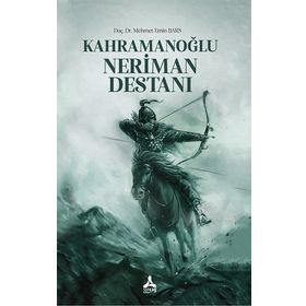 Kahramanoğlu Neriman Destanı - Mehmet Emin Bars