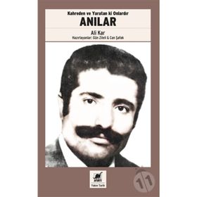 Kahreden ve Yaratan ki Onlardır Anılar - Ali Karababa -Ayrıntı Yayınları