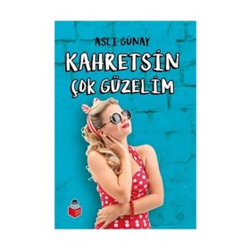 Kahretsin Çok Güzelim - Aslı Günay