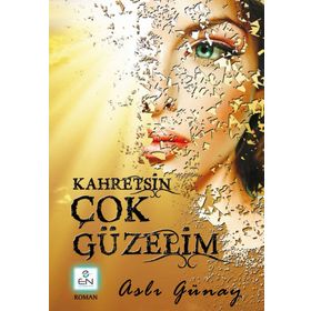 Kahretsin Çok Güzelim - Aslı Günay