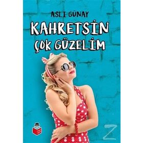 Kahretsin Çok Güzelim - Aslı Günay