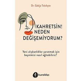 Kahretsin! Neden Değişemiyorum? - Gabija Toleikyte