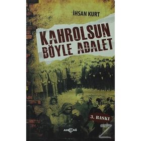 KAHROLSUN BÖYLE ADALET - İHSAN KURT