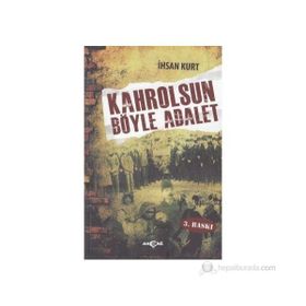 KAHROLSUN BÖYLE ADALET - İHSAN KURT