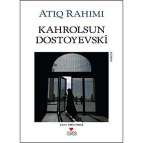 KAHROLSUN DOSTOYEVSKI - ATIQ RAHIMI
