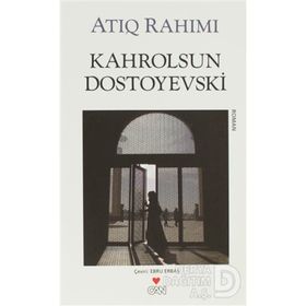 KAHROLSUN DOSTOYEVSKI - ATIQ RAHIMI