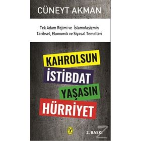 Kahrolsun İstibdat Yaşasın Hürriyet - Cüneyt Akman