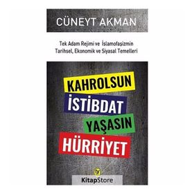 Kahrolsun İstibdat Yaşasın Hürriyet - Cüneyt Akman