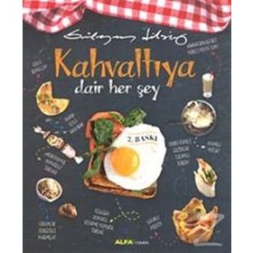 Kahvaltıya Dair Her Şey - Süleyman Dilsiz