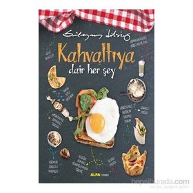 Kahvaltıya Dair Her Şey - Süleyman Dilsiz