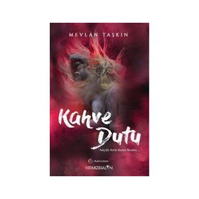 Kahve Dutu - Mevlan Taşkın
