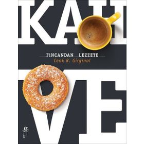 Kahve Fincandan Lezzete - Cenk R. Girginol