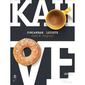 Kahve Fincandan Lezzete - Cenk R. Girginol