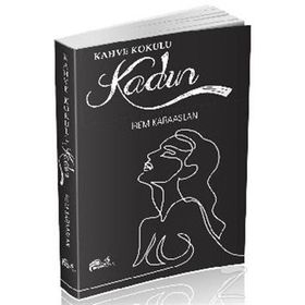 Kahve Kokulu Kadın - İrem Karaaslan