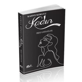 Kahve Kokulu Kadın - İrem Karaaslan