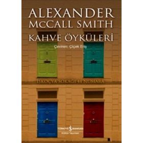 KAHVE ÖYKÜLERİ - ALEXANDER MCCALL SMITH