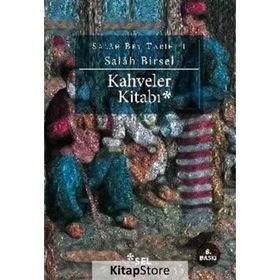 Kahveler Kitabı - Salah Birsel