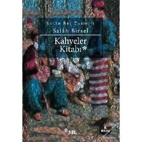 Kahveler Kitabı - Salah Birsel
