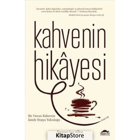 Kahvenin Hikayesi - Stewart Lee Allen