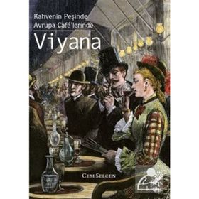 Kahvenin Peşinde Avrupa Cafe’lerinde Viyana Cem Selcen