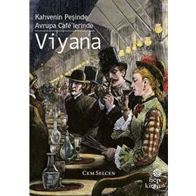 Kahvenin Peşinde Avrupa Cafe’lerinde Viyana Cem Selcen