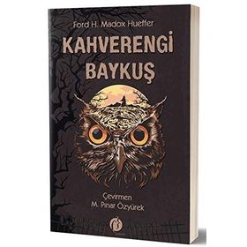 Kahverengi Baykuş - Ford H. Madox Hueffer