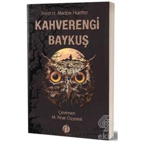 Kahverengi Baykuş - Ford H. Madox Hueffer