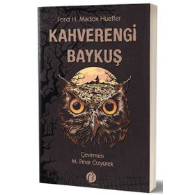 Kahverengi Baykuş - Ford H. Madox Hueffer