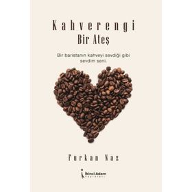 Kahverengi Bir Ateş - Furkan Naz