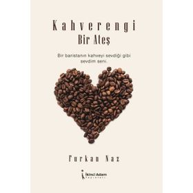 Kahverengi Bir Ateş - Furkan Naz