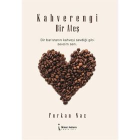 Kahverengi Bir Ateş - Furkan Naz