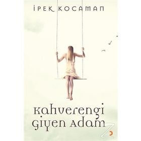Kahverengi Giyen Adam - İpek Kocaman