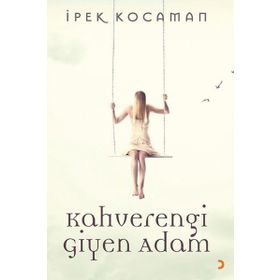 Kahverengi Giyen Adam - İpek Kocaman
