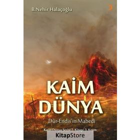 Kaim Dünya 2.Kitap 3. Kısım - B. Nehir Halaçoğlu
