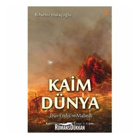 Kaim Dünya 2.Kitap 3. Kısım - B. Nehir Halaçoğlu