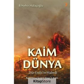 Kaim Dünya 2.Kitap 3. Kısım - B. Nehir Halaçoğlu