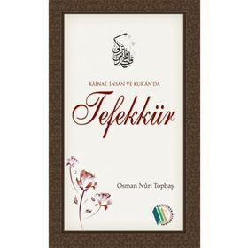 Kainat İnsan ve Kur'an'da Tefekkür - Osman Nuri Topbaş
