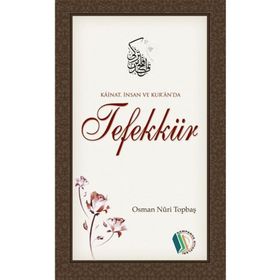 Kainat İnsan ve Kur'an'da Tefekkür - Osman Nuri Topbaş