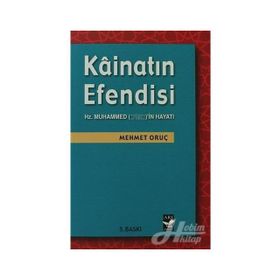 KAİNATIN EFENDISI - MEHMET ORUÇ