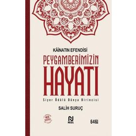 Kainatın Efendisi Peygamberimizin Hayatı Ciltli - Salih Suruç