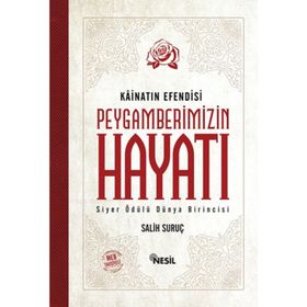 Kainatın Efendisi Peygamberimizin Hayatı Ciltli - Salih Suruç