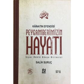 Kainatın Efendisi Peygamberimizin Hayatı Ciltli - Salih Suruç
