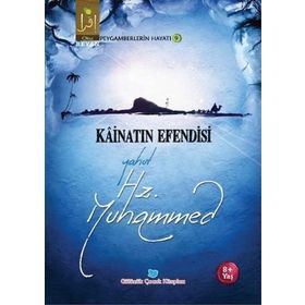 Kainatın Efendisi Yahut Hz. Muhammed - Osman Koca