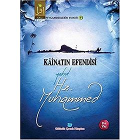 Kainatın Efendisi Yahut Hz. Muhammed - Osman Koca