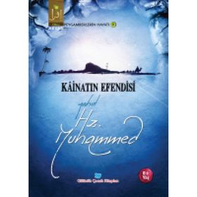 Kainatın Efendisi Yahut Hz. Muhammed - Osman Koca