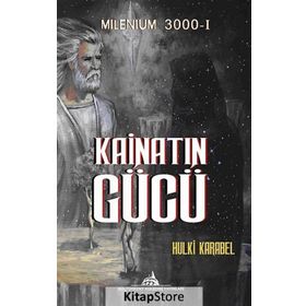 Kainatın Gücü - Hulki Karabel